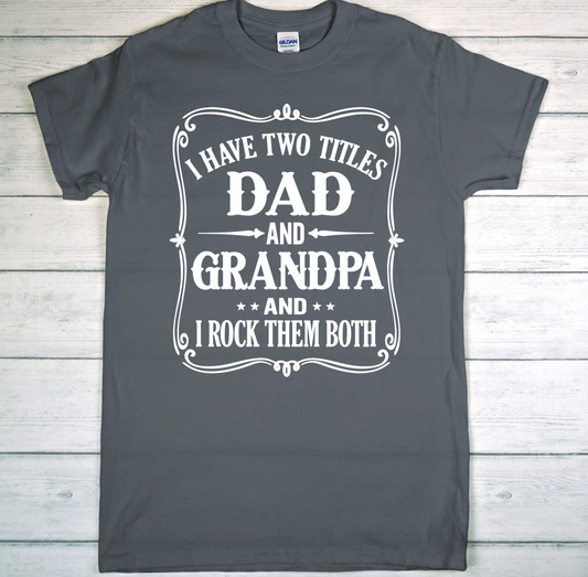 DAD and Grandpa Shirt